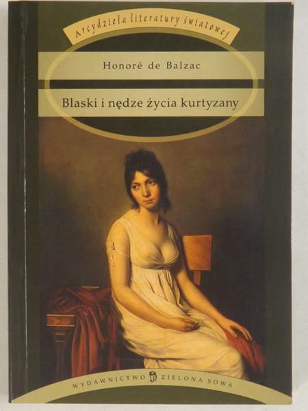De Balzac Honore - Blaski i nędze życia kurtyzany