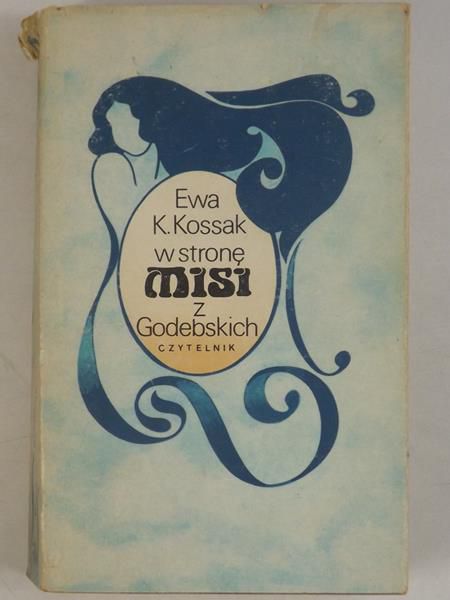 Kossak Ewa K. - W stronę Misi z Godebskich
