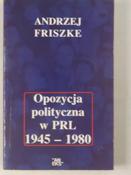 Opozycja polityczna w PRL 1945-1980