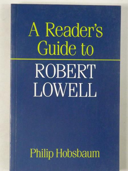 Hobsbaum Philip - A Reader' s Guide to Robert Lowell