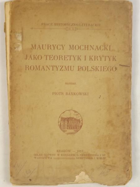 Maurycy Mochnacki jako teoretyk i krytyk romantyzmu polskiego, 1913 r.