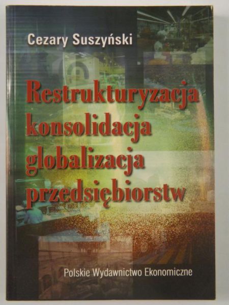 Restrukturyzacja konsolidacyjna, globalizacyjna przedsiębiorstw