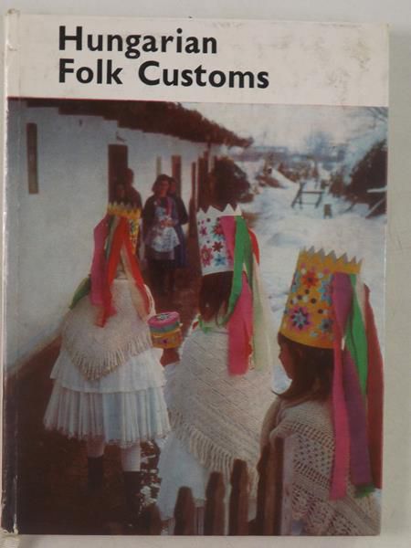 Hungarian Folk Customs