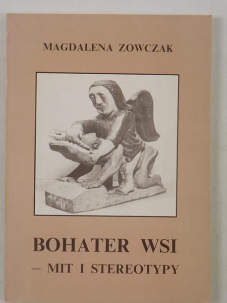 Bohater wsi. Mit i stereotypy