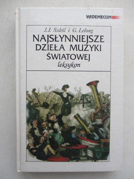 J. J. - Najsłynniejsze dzieła muzyki światowej. Leksykon