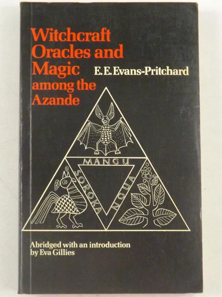 Witchcraft Oracles and Magic Among The Azande