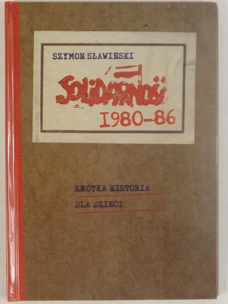 Sławiński Szymon - Solidarność 1980-1986