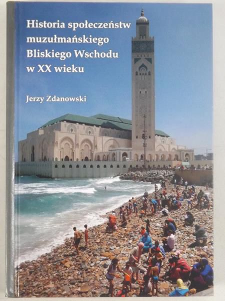 Historia społeczeństw muzułmańskiego Bliskiego Wschodu w XX wieku