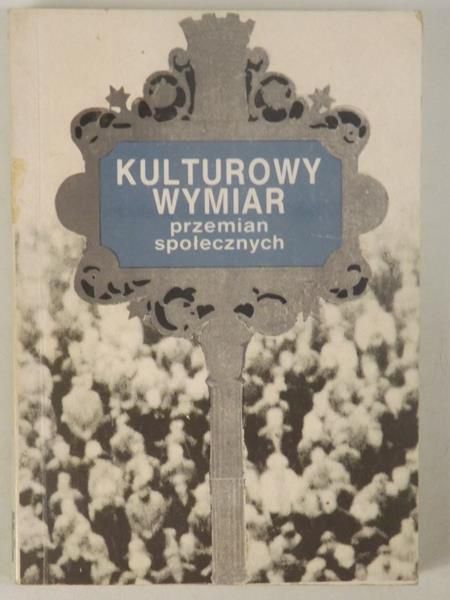 Kulturowy wymiar przemian społecznych