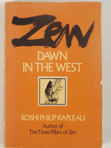 Kapleau Philip - Zen: Dawn in the West