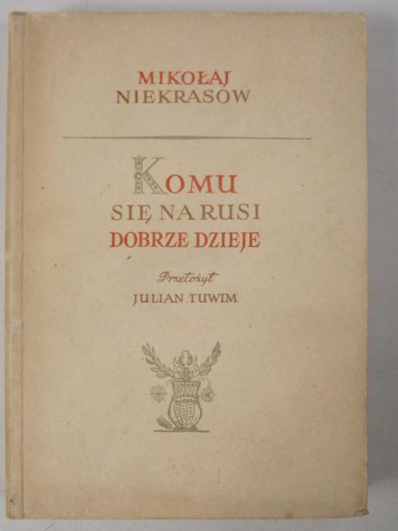 Niekrasow Mikołaj - Komu się na Rusi dobrze dzieje