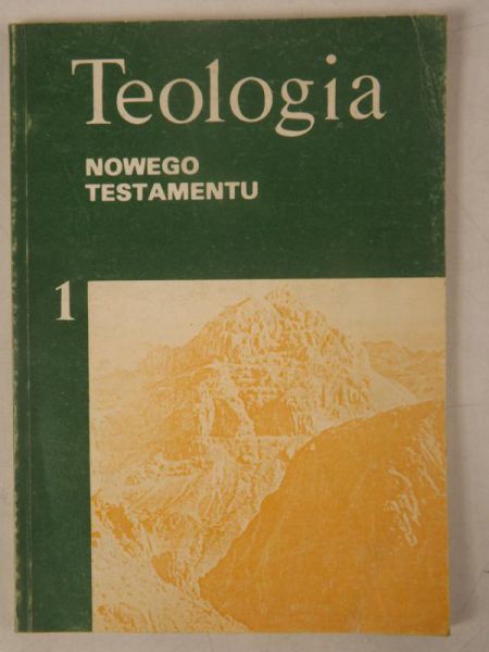 Kudasiewicz Józef - Teologia Nowego Testamentu, Tom I