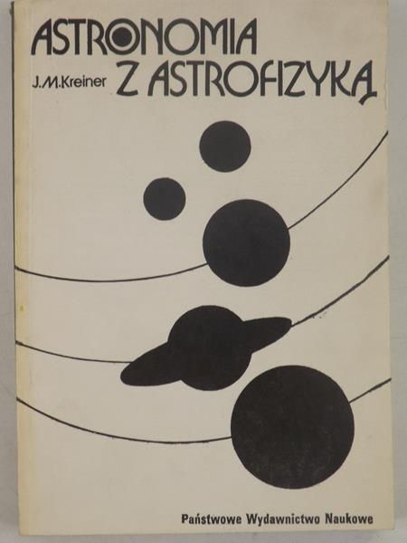 Kreiner J. M. - Astronomia z astrofizyką