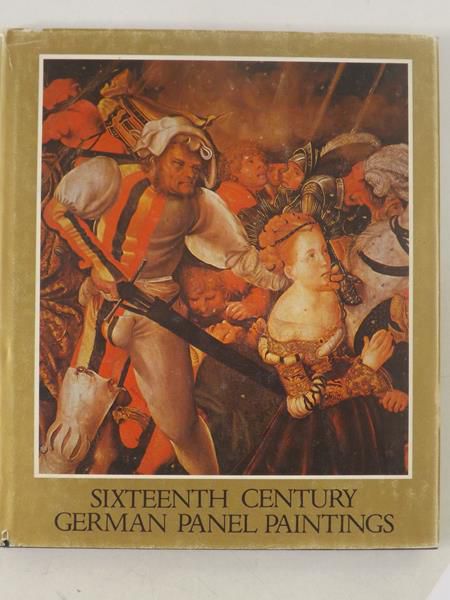 Vegh Janos - Sixteenth Century German Panel Paintings