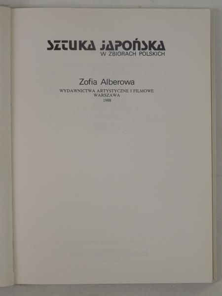 Alberowa Zofia - Sztuka japońska w zbiorach polskich