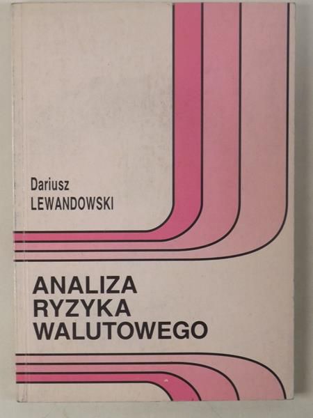 Lewandowski Dariusz - Analiza ryzyka walutowego