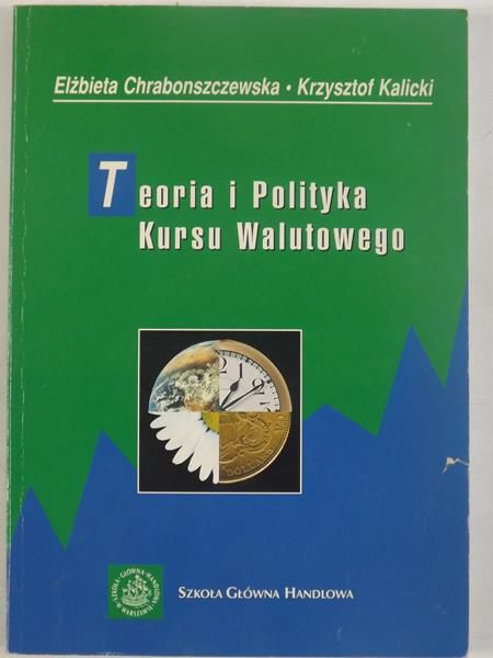 Chrabonszczewska Elżbieta - Teoria i polityka kursu walutowego