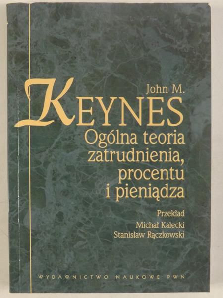 Ogólna teoria zatrudnienia, procentu i pieniądza