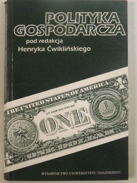 Ćwikliński Henryk (red.) - Polityka gospodarcza