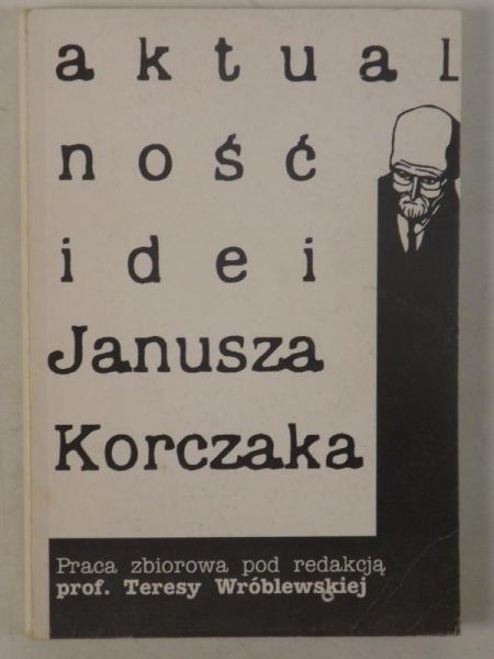 Aktualność idei Janusza Korczaka