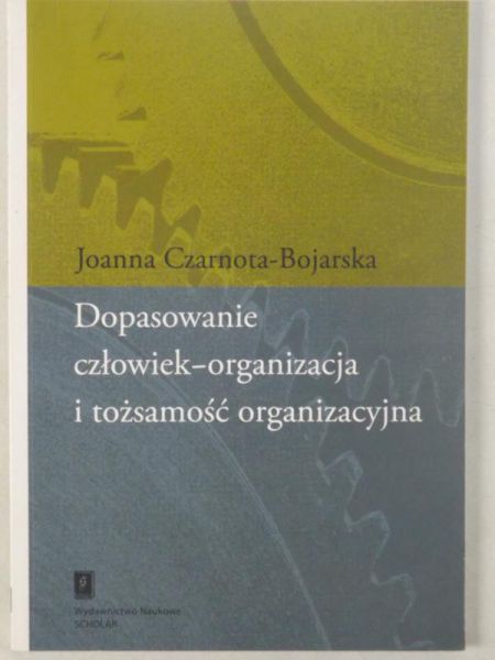 Dopasowanie człowiekorganizacja i tożsamość organizacyjna