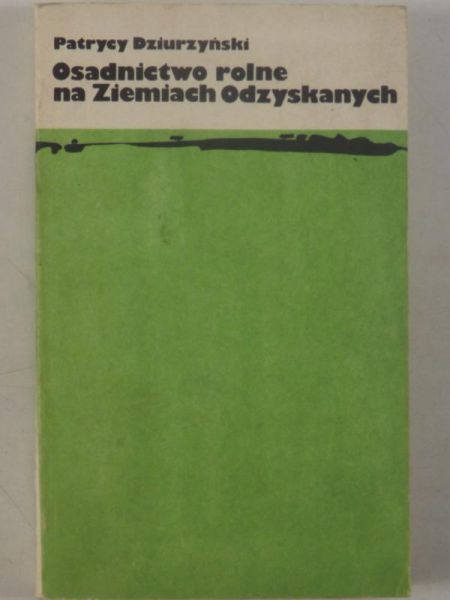 Osadnictwo rolne na Ziemiach Odzyskanych