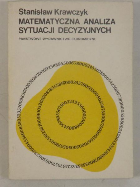 Krawczyk Stanisław - Matematyczna analiza sytuacji decyzyjnych