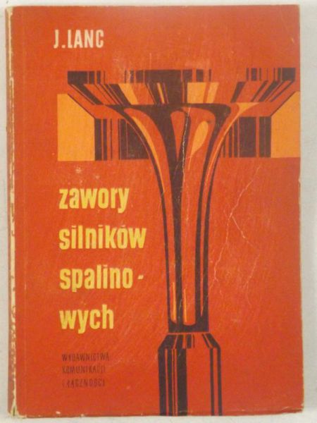 Lanc Jan - Zawory silników spalinowych