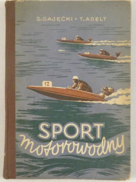 Gajęcki Stefan - Sport motorowodny