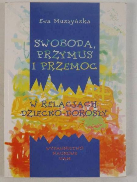 Swoboda, przymus i przemoc