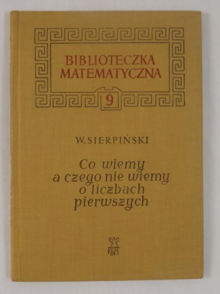 Co wiemy a czego nie wiemy o liczbach pierwszych