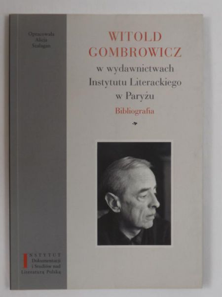 Witold Gombrowicz w wydawnictwach Instytutu Literackiego w Paryżu