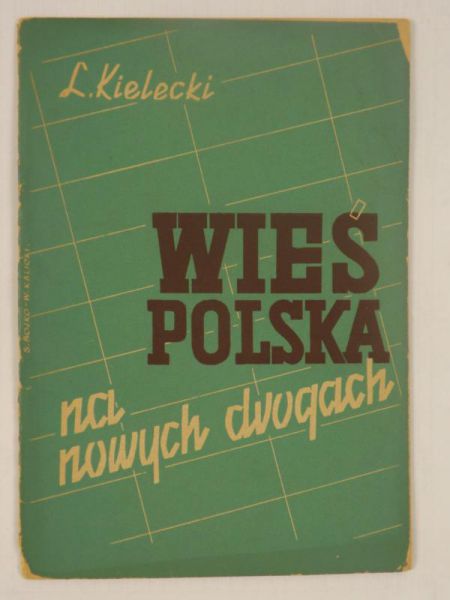 Wieś polska na nowych drogach, 1946 r.