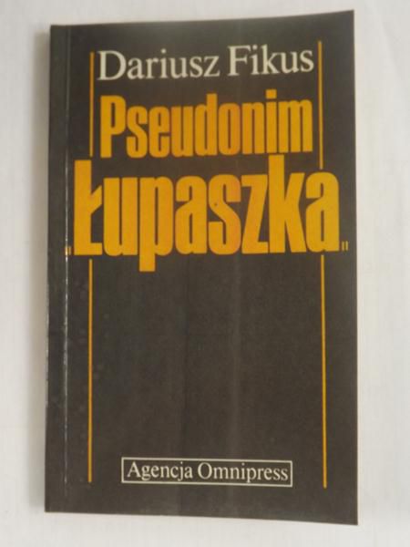 Fikus Dariusz - Pseudonim "Łupaszka", Autograf