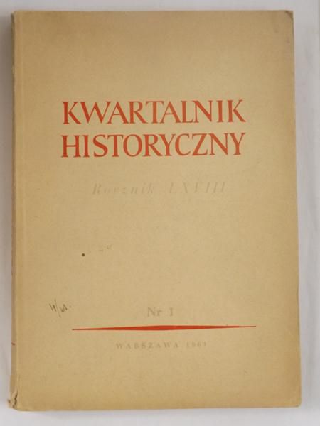 Leśnodorski Bogusław (red.) - Kwartalnik historyczny, rocznik LXVIII, Nr 1