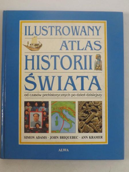 Adams Simon - Ilustrowany atlas historii świata
