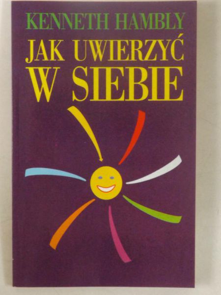 Hambly Kenneth - Jak uwierzyć w siebie