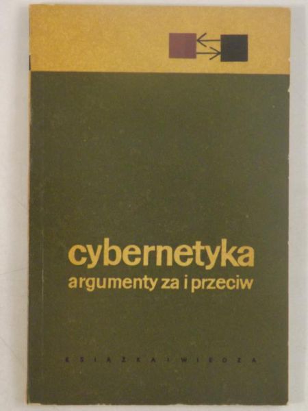 Cybernetyka argumenty za i przeciw