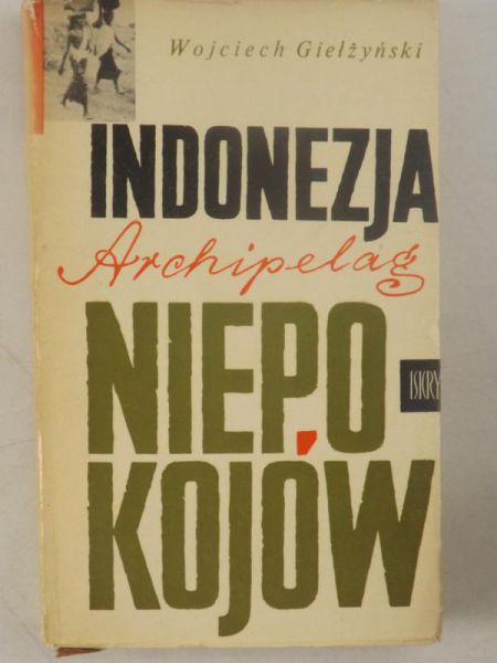 Giełźyński  - Indonezja. Archipelag niepokojów