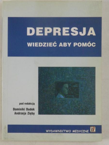 Depresja-wiedzieć aby pomóc