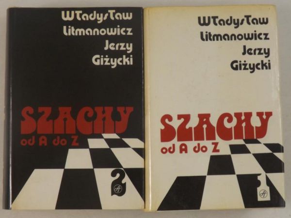 Giżycki Jerzy, Litmanowicz Władysław - Szachy od A do Z, tom I-II