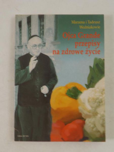 Woźnak    - Ojca Grande przepsy na zdrowe życe