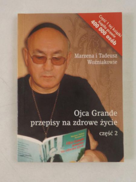 Woźnak    - Ojca Grande przepsy na zdrowe życe, cz. II