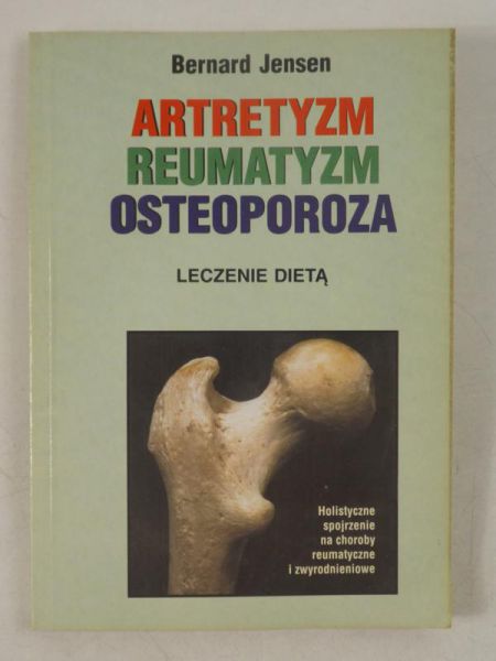 Artretyzm, reumatyzm, osteoporoza. Leczenie dietą