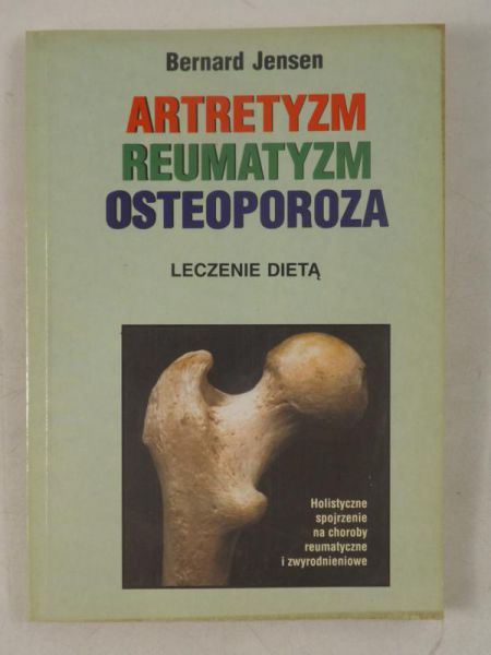 Artretyzm, reumatyzm, osteoporoza. Leczenie dietą