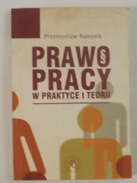 Prawo pracy w praktyce i teorii