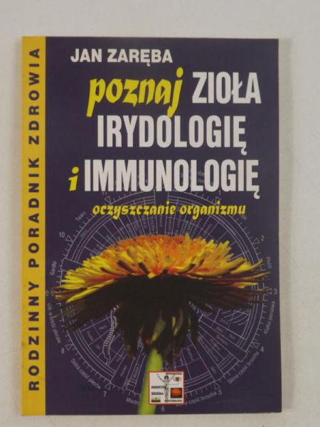 Poznaj zioła, irydologię i immunologię