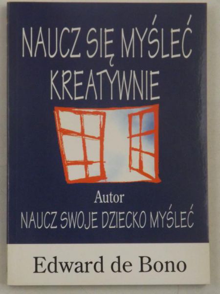 de Bono Edward - Naucz się myśleć kreatywnie