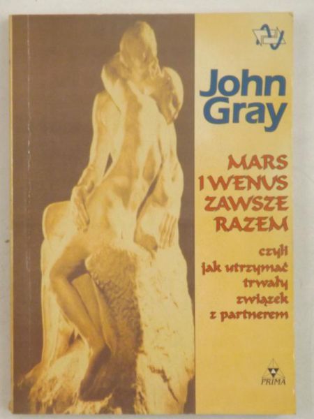 Gray John - Mars i Wenus zawsze razem czyli jak utrzymać trwały związek z partnerem