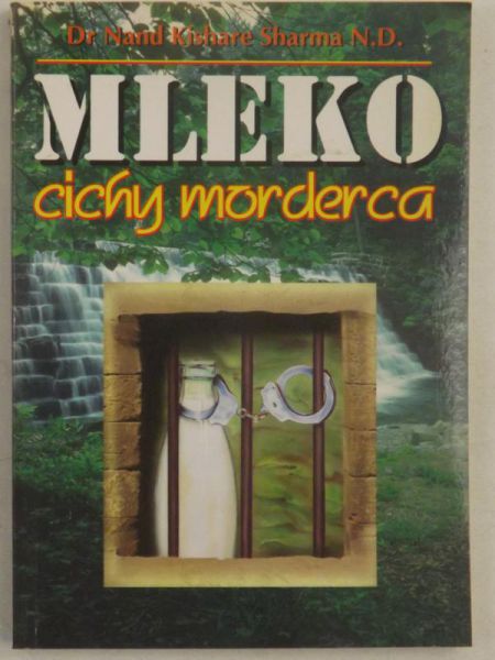 Kishore Sharma Nand - Mleko - cichy morderca
